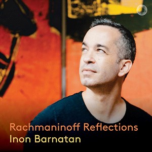 RACHMANINOFF REFLECTIONS Barnaton,Inon