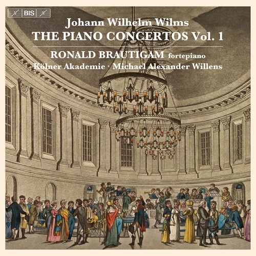 Wilms, Johann Wilhelm - The Piano Concertos, Vol. 1 - Brautigam, Ronald -  NaxosDirect