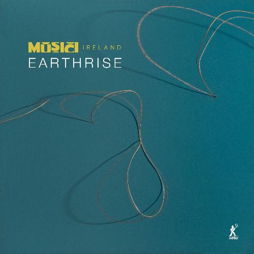 MUSICI IRELAND: Earthrise Musici Ireland