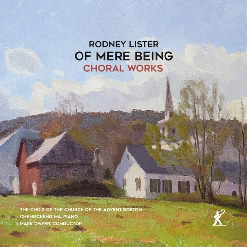 LISTER: Of Mere Being Choir of the Advent Church