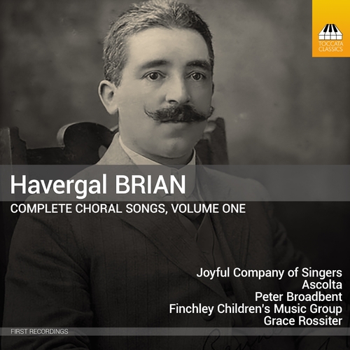BRIAN: Choral Songs Vol.1 Joyful Company of Singers