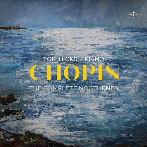 Chopin: Sämtliche Nocturnes Hicks, Tom