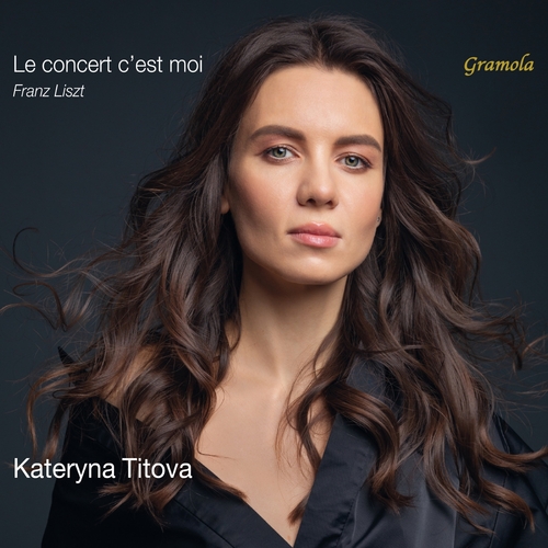 Liszt: Le concert c´est moi Titova, Kateryna