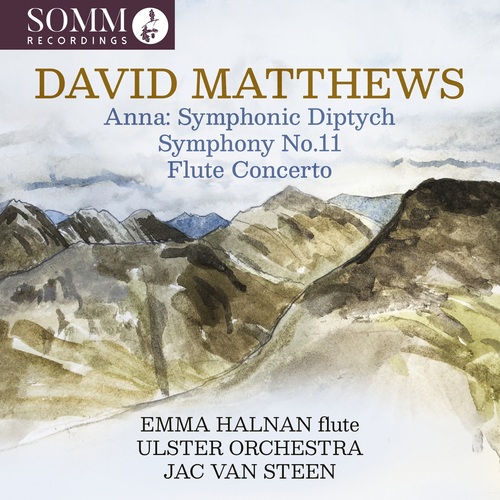 Matthews: Anna / Sinfonie Nr. 11 / Flötenkonzert Halnan, Emma/Steen, Jac van/Ulster Orchestra