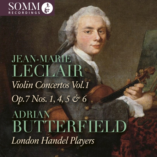 Leclair: Violinkonzerte Vol. 1 (op. 7 Nr. 1, 4, 5 & 6) Butterfield, Adrian/London Handel Players