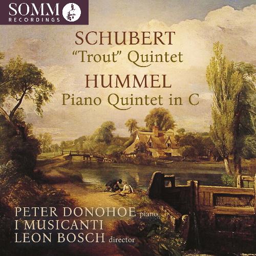 Hummel / Schubert: Klavierquintette Bosch, Leon/Donohoe, Peter/Musicanti, I