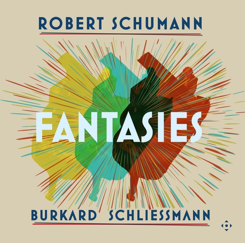 Schumann: Fantasien Schliessmann, Burkard