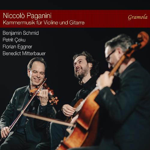 Paganini: Kammermusik für Violine und Gitarre Ceku, Petrit/Eggner, Florian/Mitterbauer, Benedict/Schmid, Benjamin