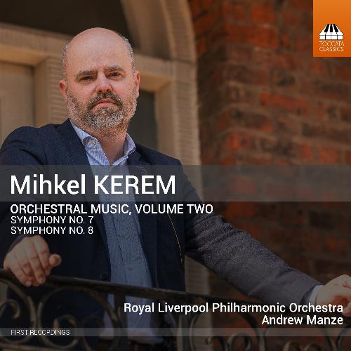Kerem: Sinfonien Nr. 7 + 8 Manze, Andrew/Royal Liverpool Philharmonic Orchestra