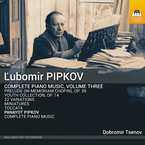 Pipkov: Sämtliche Klaviermusik Vol. 3 Tsenov, Dobromir