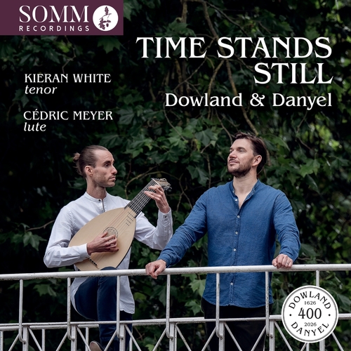 Dowland / Danyel: Time Stands Still Meyer, Cédric/White, Kieran