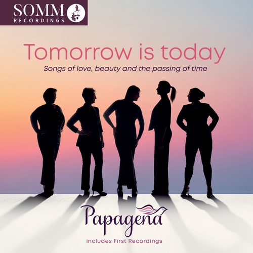 Tomorrow is today Papagena