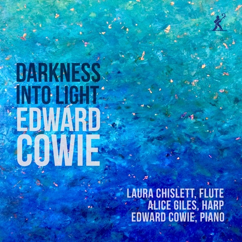 Cowie: Darkness into Light Chislett, Laura/Cowie, Edward/Giles, Alice