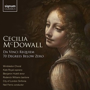 McDOWALL: Da Vinci Requiem Wimbledon Choral/Ferris/+