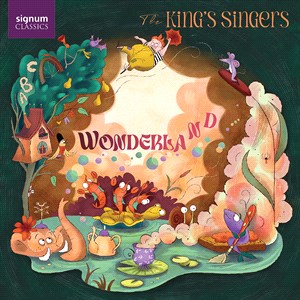 King´s Singers: Wonderland The King's Singers