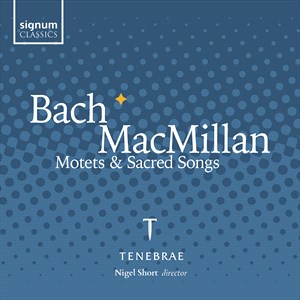 BACH & MACMILLAN Tenebrae/Short,Nigel