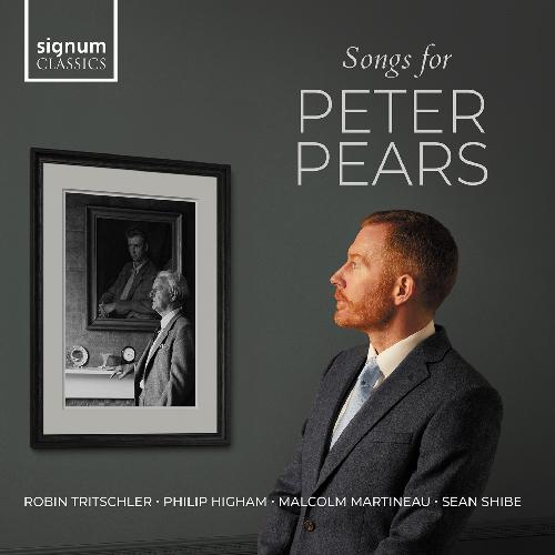 SONGS FOR PETER PEARS Tritschler/Higham/Martineau/+