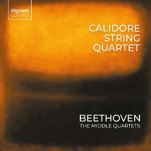 Beethoven: The Middle Quartets Calidore String Quartet