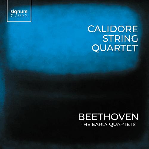 Beethoven: The Early Quartets Calidore String Quartet