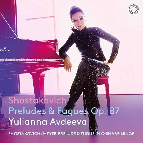 Shostakovich: Preludes/Fugues Avdeeva,Yulianna