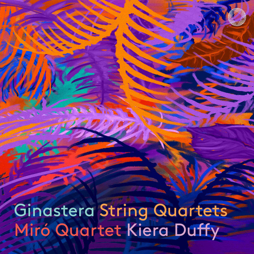 Ginastera: String Quartets Miro Quartet/Duffy,Kiera