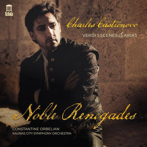 Verdi: Noble Renegades Castronovo, Charles/Girininkas, Tadas/Kaunas City Symphony Orchestra/Kaunas