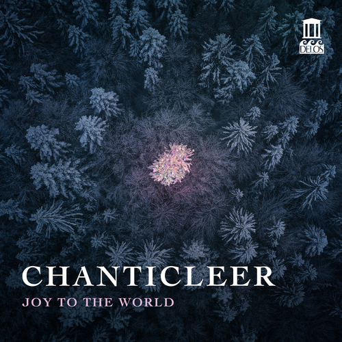 Joy to the World Chanticleer