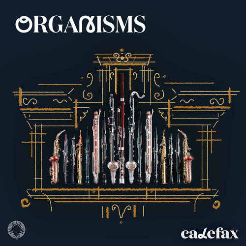 Organism Calefax Reed Quintet