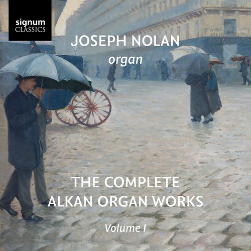 Alkan: Sämtliche Orgelwerke Vol. 1 Nolan, Joseph
