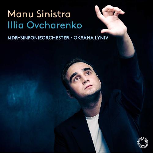 Manu Sinistra - Konzerte für die linke Hand MDR-Sinfonieorchester/Lyniv, Oksana/Ovcharenko, Illia