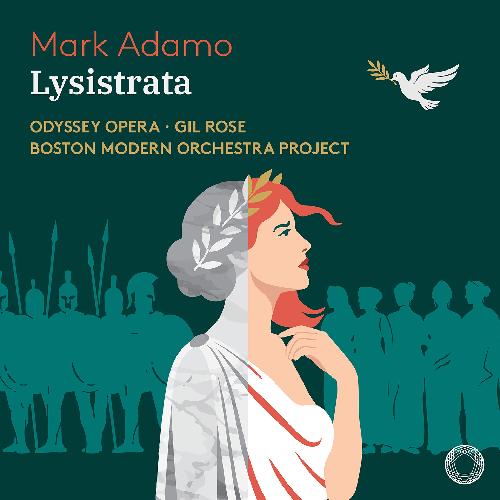 Adamo: Lysistrata Boston Modern Orchestra Project/Odyssey Opera/Rose, Gil