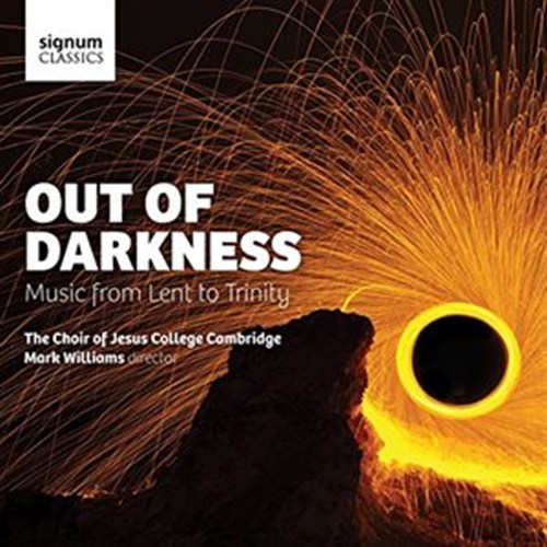 OUT OF DARKNESS Williams/The Choir of Jesus Col