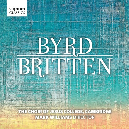 Byrd/Britten: Choral Music Williams/Choir Jesus College