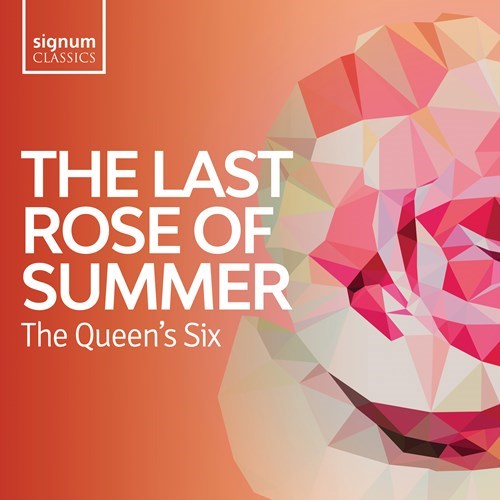 THE LAST ROSE OF SUMMER The Queen's Six