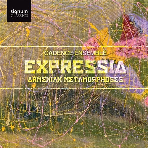 EXPRESSIA: ARMENIAN METAMORPHO Cadence Ensemble