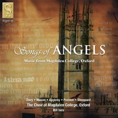 SONGS OF ANGELS Ives/Choir of Magdalen College