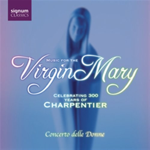 MUSIC FOR THE VIRGIN MARY Ross/Concerto delle donne