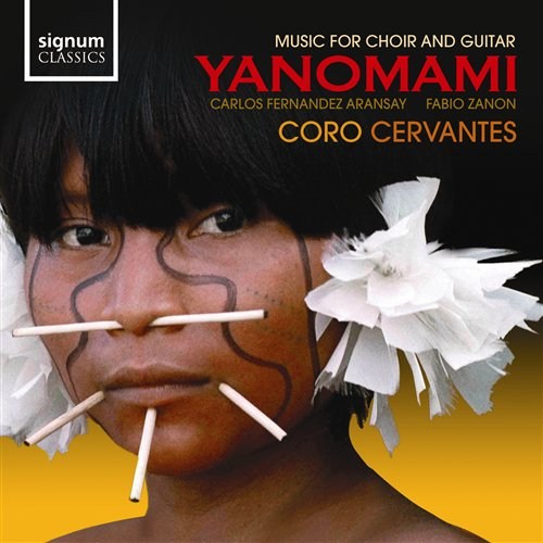 YANOMAMI Zanon/Aransay/Coro Cervantes