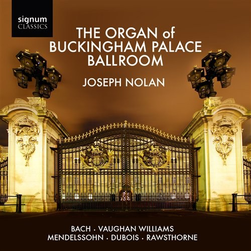 THE ORGAN OF BUCKINGHAM PALACE Nolan, Joseph