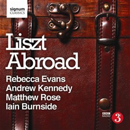 LISZT ABROAD Evans/Kennedy/Rose/Burnside