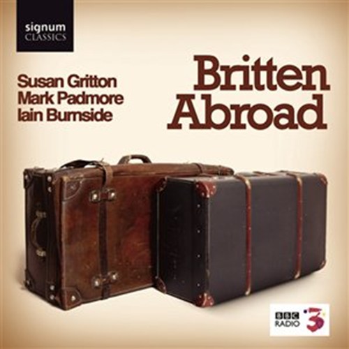 BRITTEN ABROAD Gritto/Padmore/Burnside