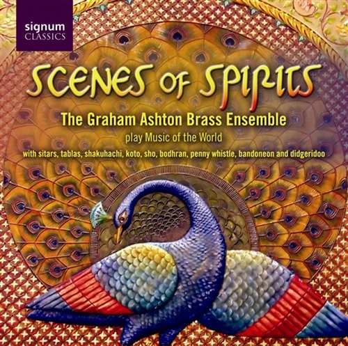 SCENES OF SPIRITS Graham Ashton Brass Ensemble