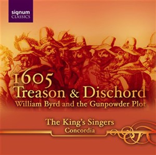 1605: TREASON AND DISCHORD The King's Singers/Cordaria