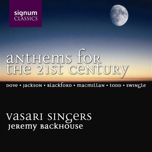 ANTHEMS FOR THE 21ST CENTURY Backhouse/Vasari Singers