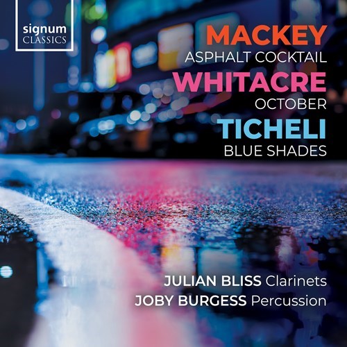 MACKEY / WHITACRE / TICHELI Bliss,Julian/Burgess,Joby