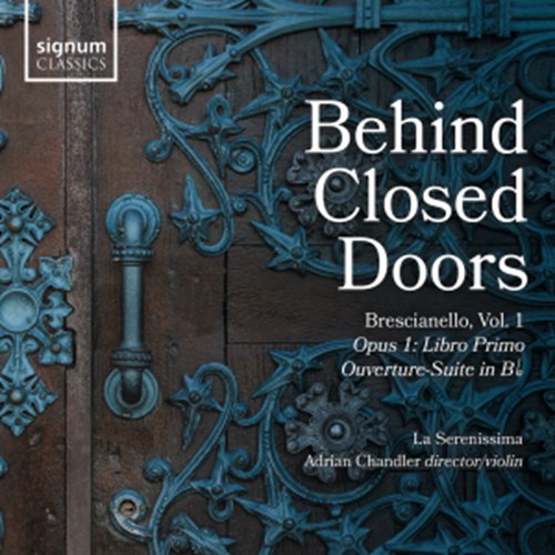 BEHIND CLOSED DOORS La Serenissima/Chandler