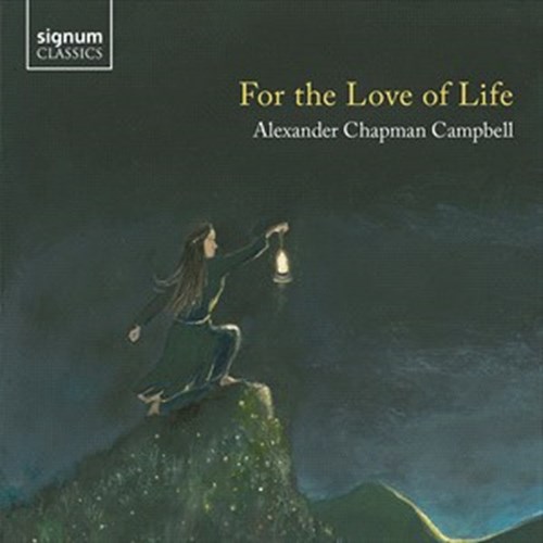 FOR THE LOVE OF LIFE Chapman Campbell,Alexander/+