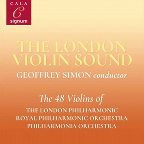 THE LONDON VIOLIN SOUND Violins of LPO/RPO/+