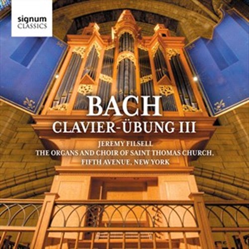 BACH: Clavier-Übung III Filsell/Choir of Saint Thomas