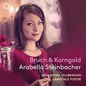 Steinbacher: Bruch & Korngold Steinbacher/Foster/Gulbenkian